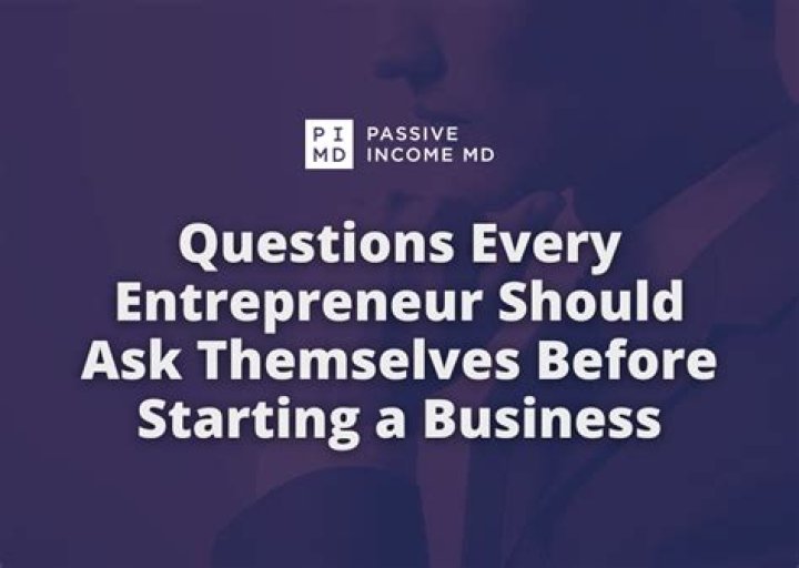 10 Smart Questions for Entrepreneur to Ask Before Starting a Business