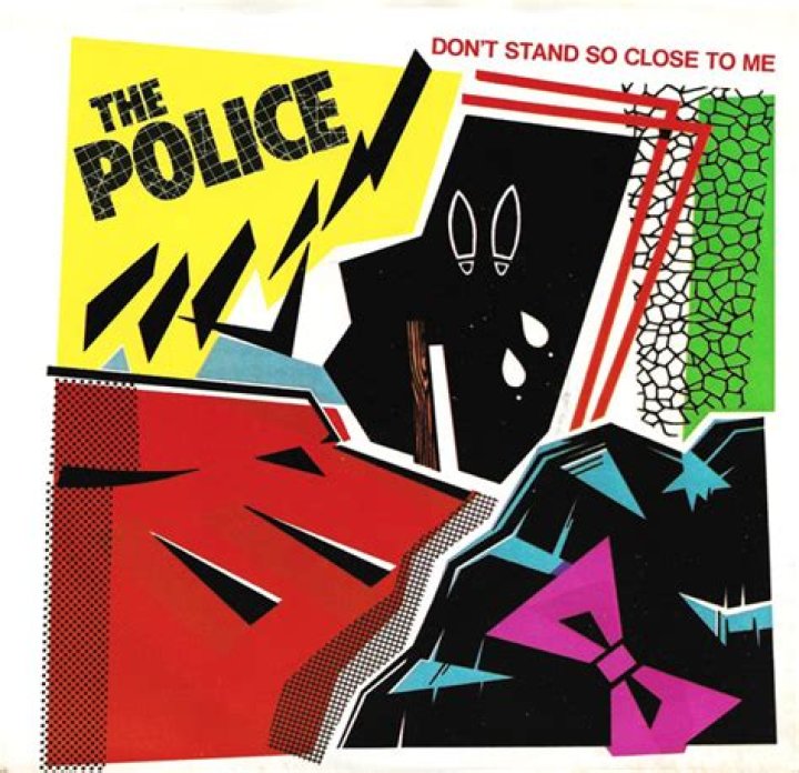 “Don’t Stand So Close To Me” by The Police