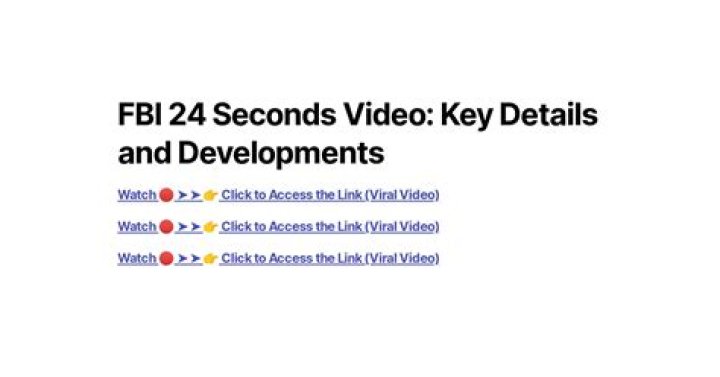 FBI 24 Seconds Video: Key Details and Developments