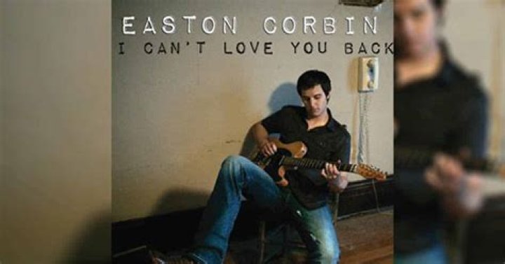 “I Can’t Love You Back:” A Promise Made by Easton Corbin
