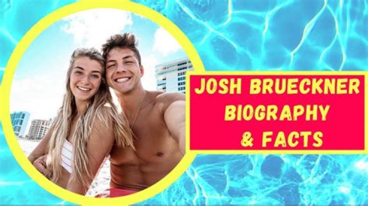 Josh Brueckner Biography, Wiki, Age, Height, Family, Career