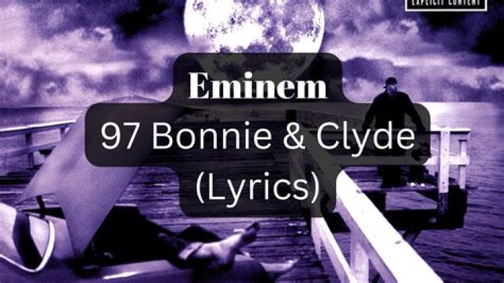 Meaning of “’97 Bonnie & Clyde” by Eminem