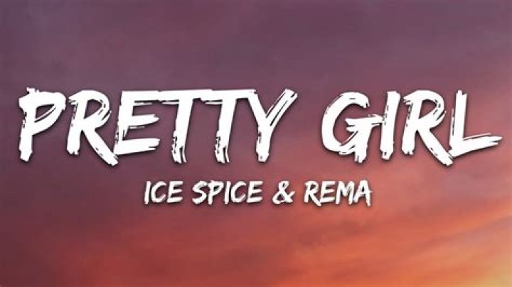 Meaning of Pretty Girl by Ice Spice & Rema