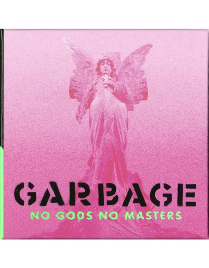 “No Gods No Masters” by Garbage