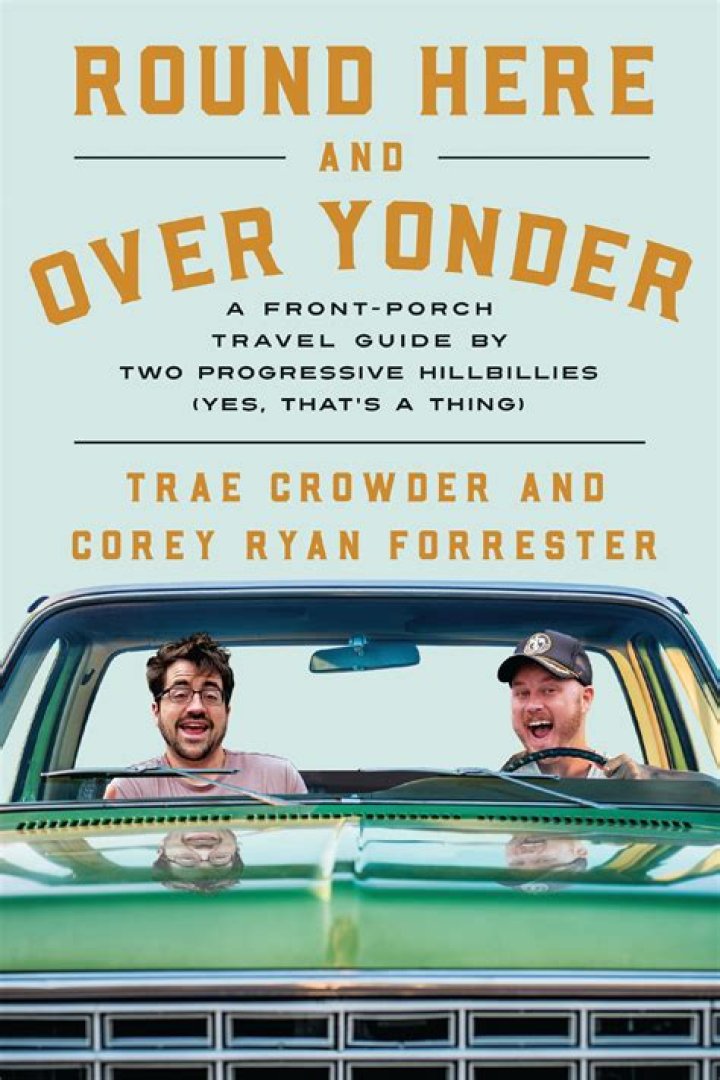 	Southern Comedian Duo Trae Crowder and Corey Ryan Forrester On Their New Book and World Travels	