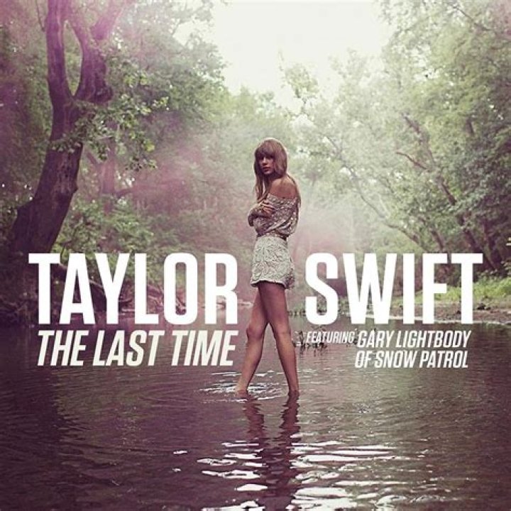 “The Last Time” by Taylor Swift (ft. Gary Lightbody)