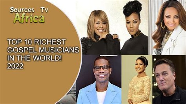 Top 10 Richest Gospel Artists in the World and Their Net worth