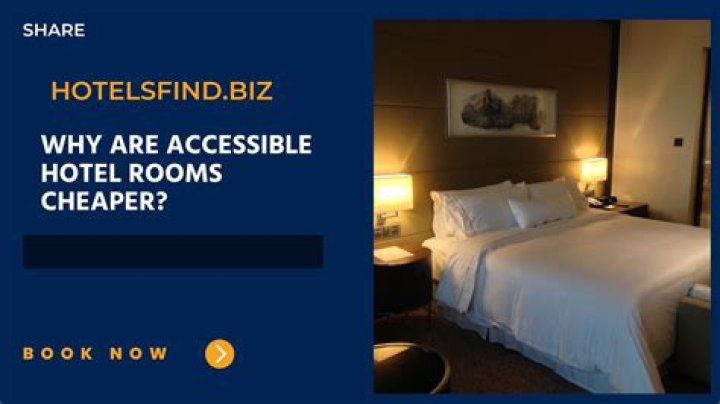 Why Are Accessible Hotel Rooms Cheaper?